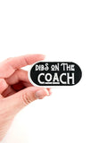 Dibs on the Coach Embroidered Iron-On Patch Football Sports