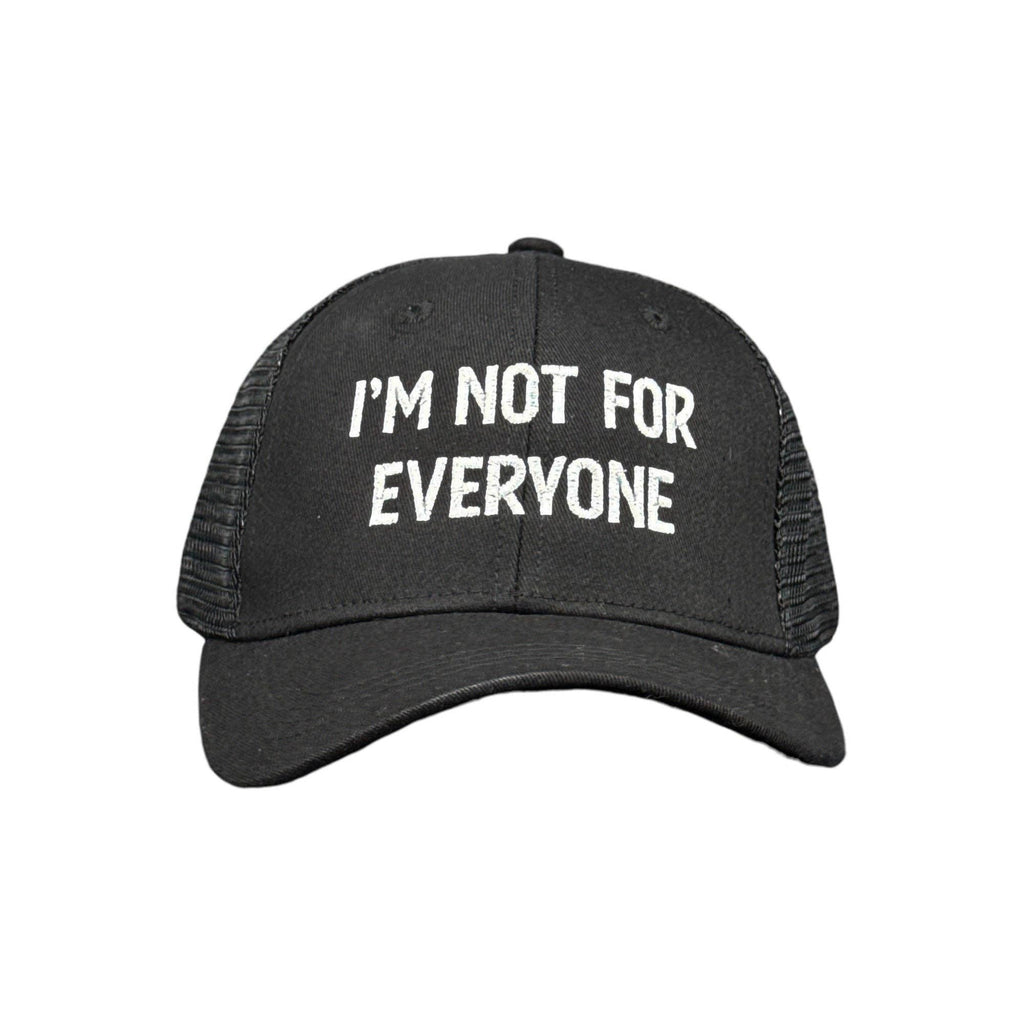 Im Not For Everyone Hat