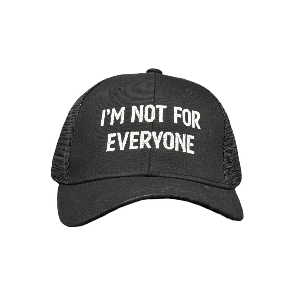 Im Not For Everyone Hat