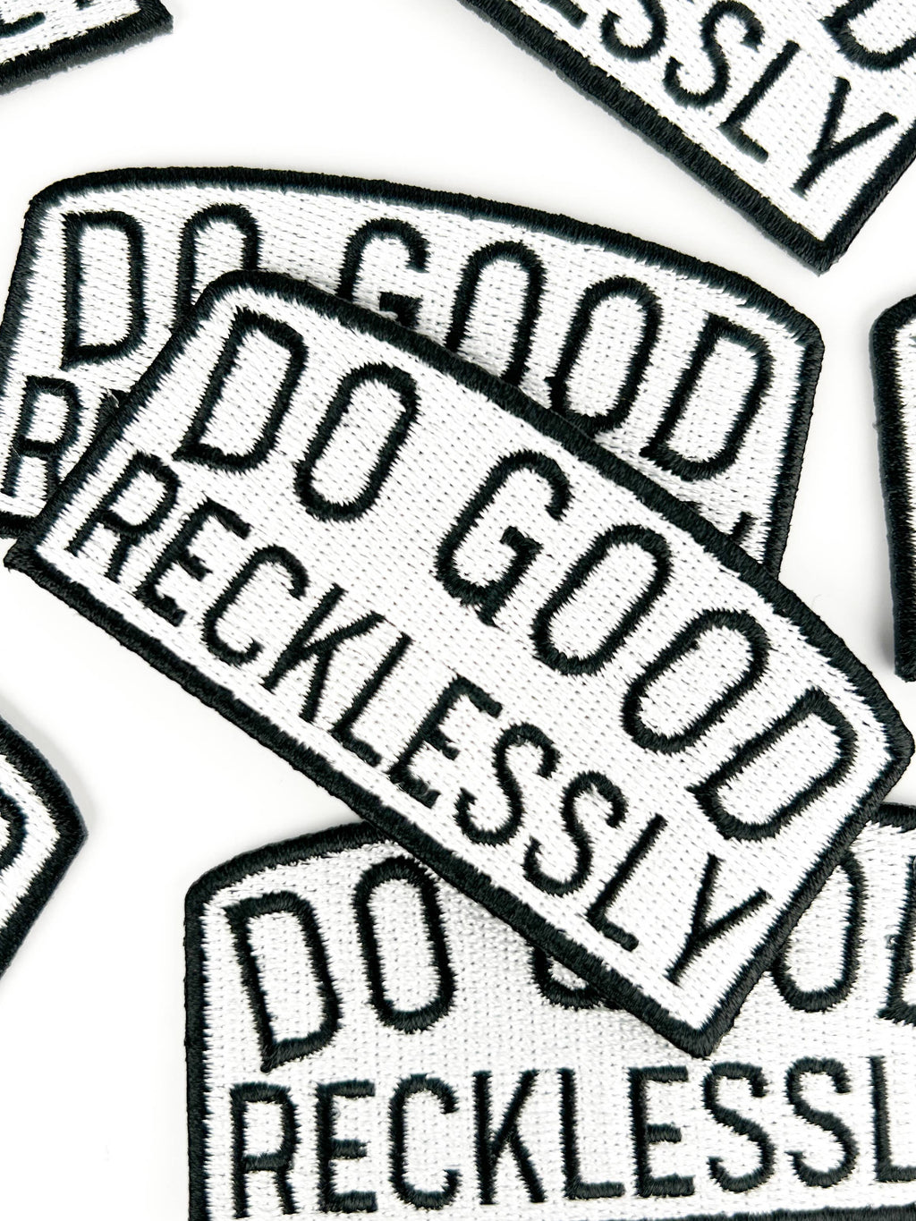 Do Good Recklessly Embroidered Iron-On Patch