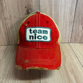 Team Nice Distressed Trucker Hat