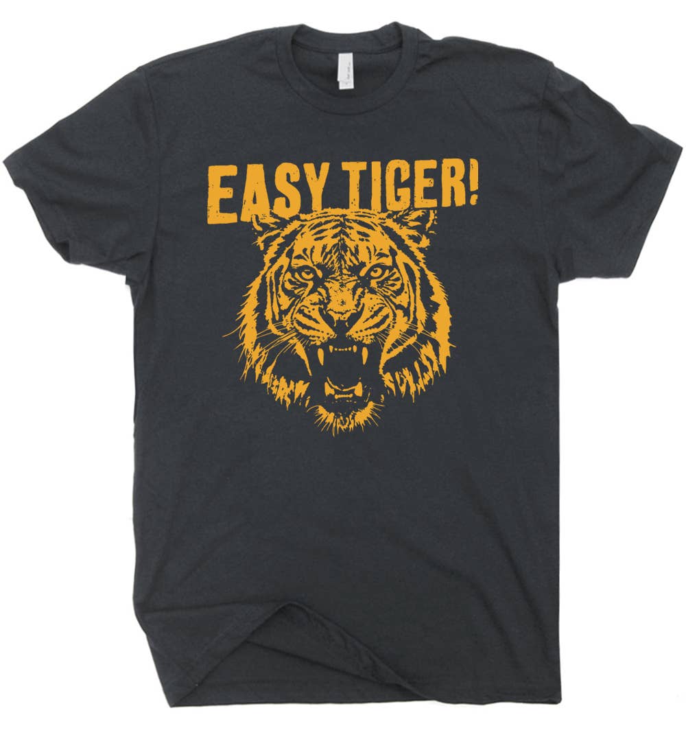 Easy Tiger Shirt Sarcastic Cat T Shirt Vintage Retro Graphic